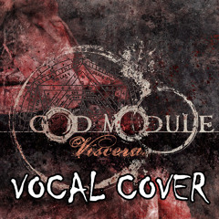 Vocal Cover: God Module - Foreseen