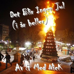 Det Blir Ingen Jul (i år heller) av & med N Hedin