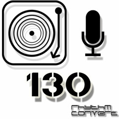 Rhythm Convert(ed) Podcast 130 with Tom Hades