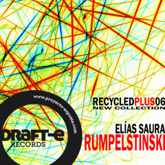 RECYCLEDPLUS 06 - Elias Saura - Rumpelstinski