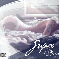 Super(body) - SLODY X SEXYHOMME