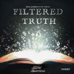 K96 & Alternate ft. Tawar - Filtered Truth | OUT NOW