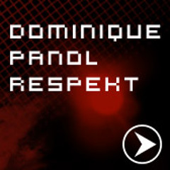 Dominique Panol - Respekt