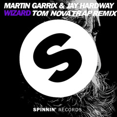 Martin Garrix & Jay Hardway - Wizard (Tom Nova Trap Remix)
