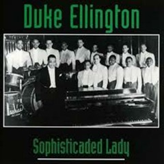 Sophisticated Lady - Duke Ellington
