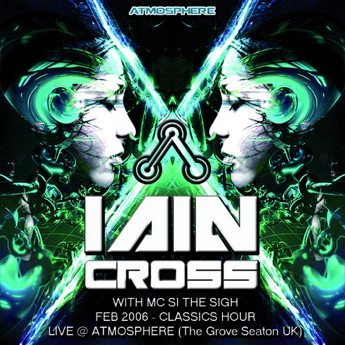 Iain Cross 'Live' @ Atmosphere Feb 06 - Classics Hour