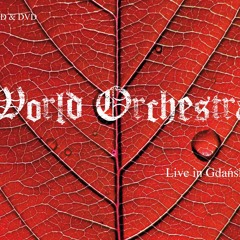 World Orchestra "Live in Gdansk" - Trailer Music, www.worldorchestra.org
