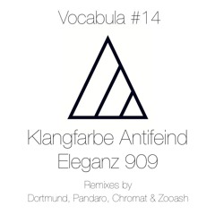 Klangfarbe antifeind - Eleganz 909 (Dortmund Remix) [VOCABULA RECORDS]