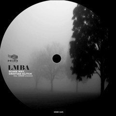 Scare Way, Cristian Glitch - LMBA (Original Mix) (HSM Recordings)