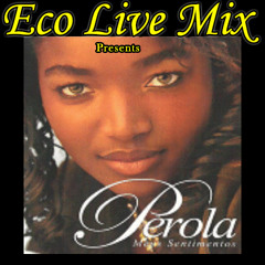 Perola - Meus Sentimentos Album Completo (2004) - Eco Live Mix com Dj Ecozinho