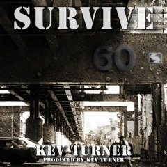Survive (prod By Kev Turner)