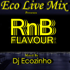 RnB Flavour - Eco Live Mix com Dj Ecozinho