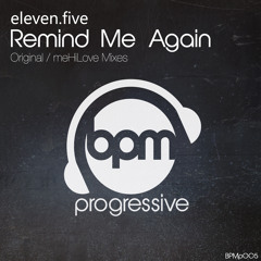 eleven.five - Remind Me Again (meHiLove Remix)