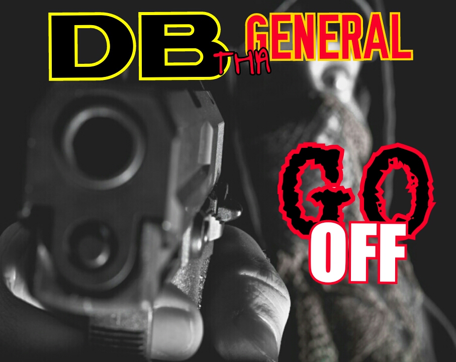 DB Tha General - Go Off [Thizzler.com Exclusive]