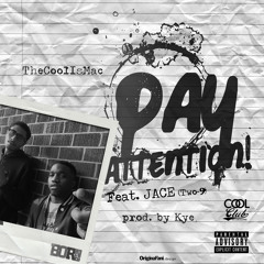 Pay Attention ft. Jace (@two9)