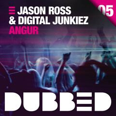 Jason Ross & Digital Junkiez - Angur (Original Mix) -- OUT NOW