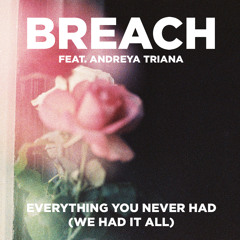 Breach - Everything You Never Had (HNTN Remix) CLIP