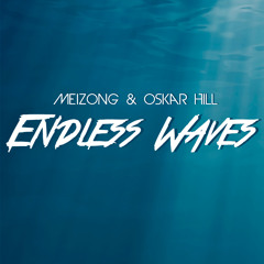 Meizong & Oskar Hill - Endless Waves (Original Mix)