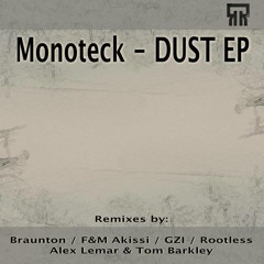 Monoteck -  Dust (Braunton Remix) preview