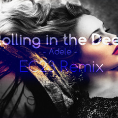 Adele Rolling In The Deep EC23 Remix (Remastered!)