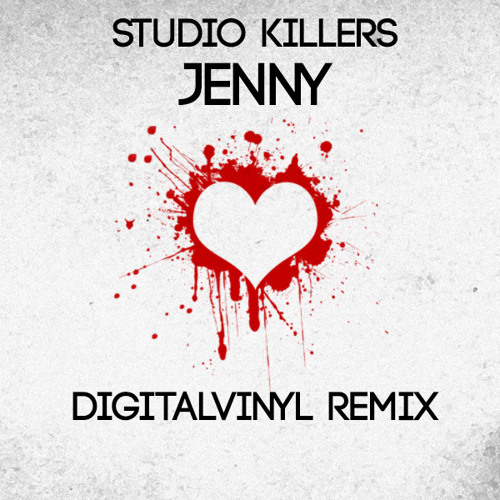 Studio Killers - Jenny (digitalVinyl Remix)