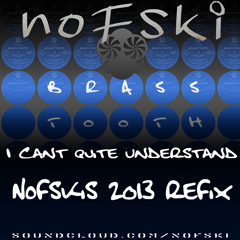 BrassTooth- I Cant Quite Understand (Nofski's 2013 Refix)