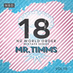 Nü World Order Mixtape Series Vol 18: Mr. Timms
