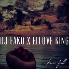 Free Fall- DJ Eako X Ellove King