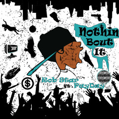 Nothin Bout It- Rob Star Ft. PayDay 01