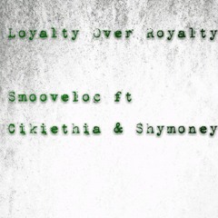 Loyalty Over Royalty (Mal Mix)