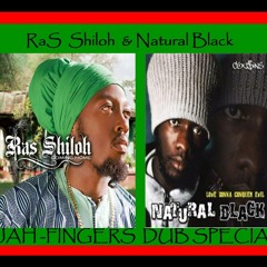 Natural Black & Ras shiloh  - Jah Fingers Dub Special-Special- Exclusive!