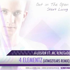 A-Lusion Ft. MC Renegade - 4 Elementz (Atmozfears Remix)