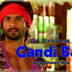 Gandi Baat (Dirty Dance Mix) DJ Waps Rmx