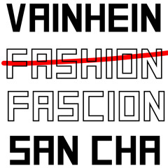 FASCION - VAINHEIN & SAN CHA