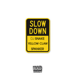 YELLOW CLAW & DJ SNAKE - SLOW DOWN (WATAPACHI REMIX)