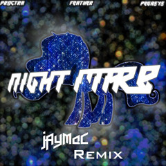 Proctra - Night Mare (jAyMaC Remix)