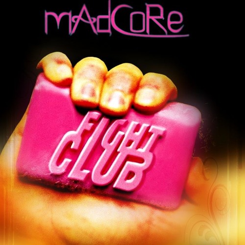 mAdCoRe - Fight Club