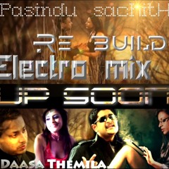 Daasa themila IRAJ & INFAAS Feat. Devashri Electro Re build (uP SOOn RE MIX)Pasindu sachitH