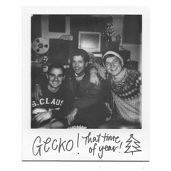 GECKO -That Time of Year