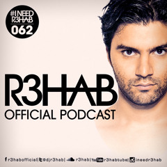 R3HAB - I NEED R3HAB 062 (Including Guestmix DubVision)