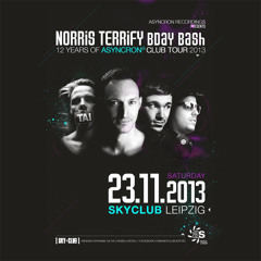 Norris Terrify LIVE! BDAY & 12 Years of ASYNCRON | Sky Club Leipzig DE 2013-11-23 [ASYNCRON® Radio]