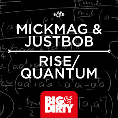 MickMag & JustBob - Quantum OUT NOW [Big & Dirty Recordings]