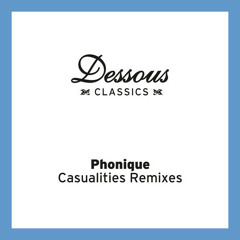 Phonique - Casualities feat. Erlend Øye (Antonio Eudi & Bruno Be Remix) OUT NOW