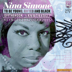 To Be Young, Gifted and Black - KnwThy$elf