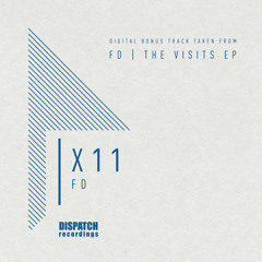 FD - X11 [digital exclusive] - Dispatch 074 E (CLIP) - OUT NOW
