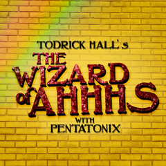 The Wizard Of Ahhhs By Todrick Hall ft. PENTATONIX