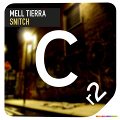 Mell Tierra - Snitch [Cr2 Records]