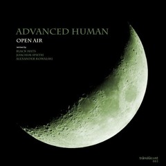 Advanced Human - Open Air (d_func. aka Alexander Kowalski Remix)