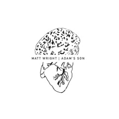 Matt Wright - "Adam's Son" (Full Album Stream)