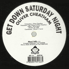 OLIVER CHEATAM - Get Down Saturday Night (Getdown Edit)